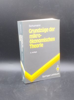 gebrauchtes Buch – Jochen Schumann – Grundzüge der mikroökonomischen Theorie - Mit 217 Abbildungen