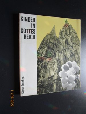 Kinder in Gottes Reich : Dokumentarischer Bildband / Klaus Franken