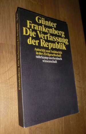gebrauchtes Buch – Günter Frankenberg – Die Verfassung der Republik - Autorität und Solidarität in der Zivilgesellschaft