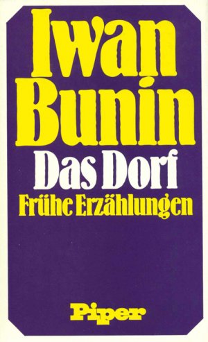 Das Dorf, Frühe Erzählungen. Nachwort von Horst Bienek.