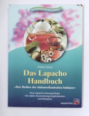 gebrauchtes Buch – Walter Lübeck – Das Lapacho-Handbuch