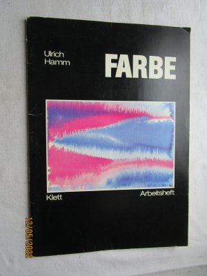 gebrauchtes Buch – Ulrich Hamm – Thema Kunst. Arbeitshefte Kunst für die Oberstufe des Gymnasiums / Farbe