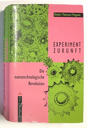 EXPERIMENT ZUKUNFT Die nanotechnische Revolution