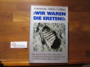 Wir waren die ersten. ; Edwin E. Aldrin ; Michael Collins. In Zusammenarb. mit Gene Farmer u. Dora Jane Hamblin. Mit e. Epilog von Arthur C. Clarke. Aus […]