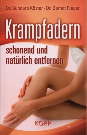 Krampfadern schonend und natürlich entfernen