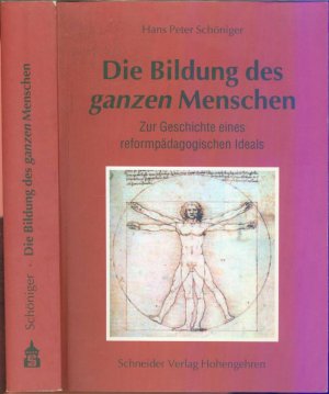 Die Bildung des ganzen Menschen - Zur Geschichte eines reformpädagogischen Ideals