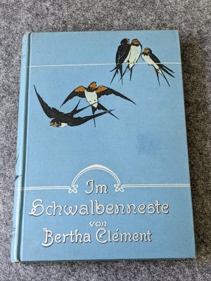 Im Schwalbenneste. Erzählung für junge Mädchen Mit 4 Bildern v. R. Gutschmidt.