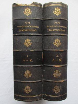 Druck und Verlag von Friedrich Vieweg und Sohn: Dr. W. Pape´s Griechisch=Deutsches Handwörterbuch (1.) Erster Band A-K + 2.) Zweiter Band)