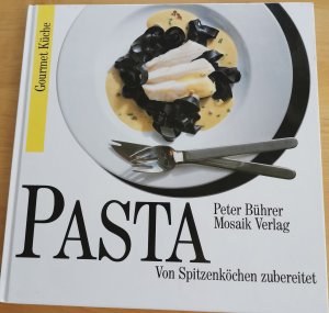 gebrauchtes Buch – Gourmet Küche – Pasta - von Spitzenköchen zubereitet