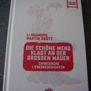 gebrauchtes Buch – Li, Shuhong; Krott – Die schöne Meng klagt an der Großen Mauer - Chinesische Liebesgeschichten