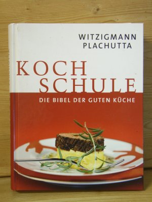 "KOCHSCHULE - die bibel der guten küche"