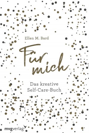 gebrauchtes Buch – Bard, Ellen M – Für mich - Das kreative Self-Care-Buch