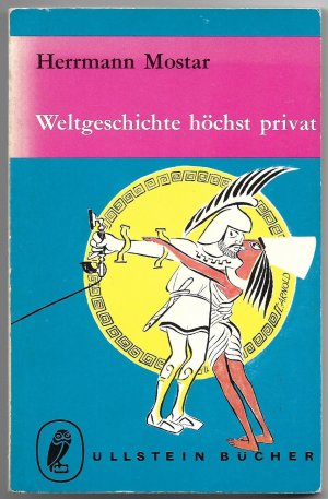 antiquarisches Buch – Mostar, Herrmann – Weltgeschichte höchst privat - Ein Buch von Liebe, Klatsch und sonstigen Menschlichkeiten, berichtet und berichtigt durch Herrmann Mostar; Ullstein-Bücher, Buch-Nr. 362