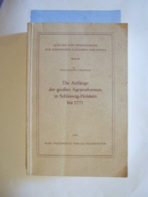 Die Anfänge der großen Agrarreformen in Schleswig-Holstein bis 1771