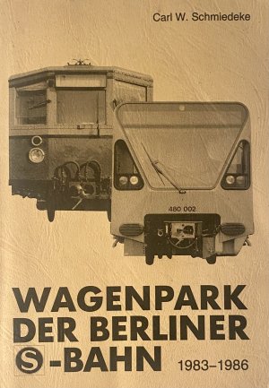 WAGENPARK DER BERLINER S-BAHN 1983-1986