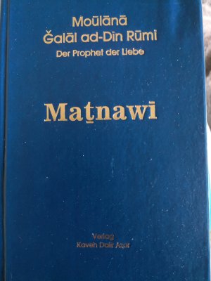 Der Prophet der Liebe. Das Matnawi