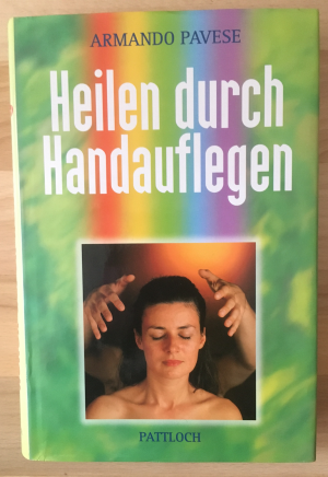 gebrauchtes Buch – Armando Pavese – Heilen durch Handauflegen