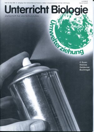 Unterricht Biologie 134/1988: UMWELTERZIEHUNG