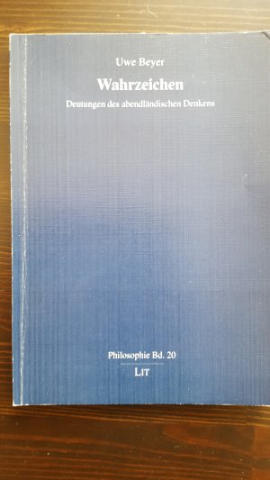 Wahrzeichen. Deutungen des abendländischen Denkens. Philosophie Bd. 20