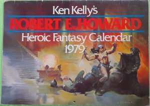 Ken Kelly's Robert E. Howard Heroic Fantasy Calendar 1979