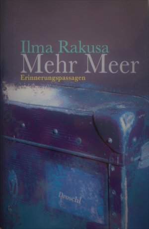 gebrauchtes Buch – Ilma Rakusa – Mehr Meer - Erinnerungspassagen