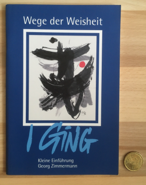 gebrauchtes Buch – Georg Zimmermann – I Ging - Kleine Einführung