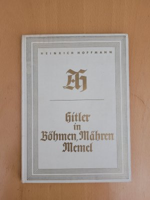 antiquarisches Buch – Heinrich Hoffmann – Hitler in Böhmen, Mähren, Memel (1.-50. Tsd)