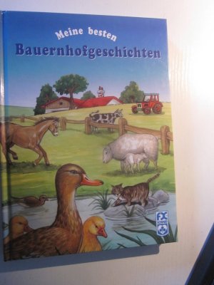 gebrauchtes Buch – Epes, Katja (Text) – Meine besten Bauernhofgeschichten. (Ab 4 J.).