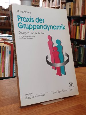 Praxis der Gruppendynamik - Übungen und Techniken