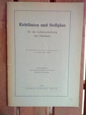 Richtlinien und Stoffplan für die Leibeserziehung der Mädchen. Runderlass des Kultusministers vom 28. Mai 1949