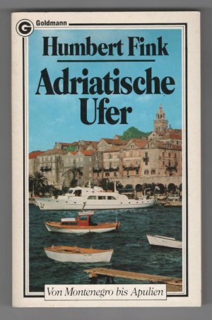 gebrauchtes Buch – Humbert Fink – Adriatische Ufer - Von Montenegro bis Apulien