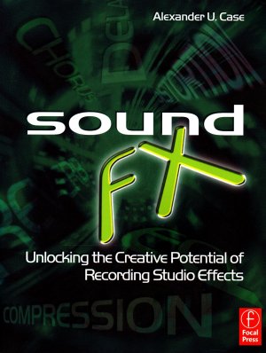 Sound FX - Unlocking the Creative Potential of Recording Studio Effect