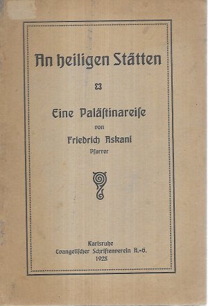 An heiligen Stätten. Eine Palästinareise