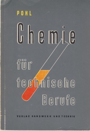 antiquarisches Buch – Dr Ing Dr phil Gerhard Pohl – Chemie für technische Berufe