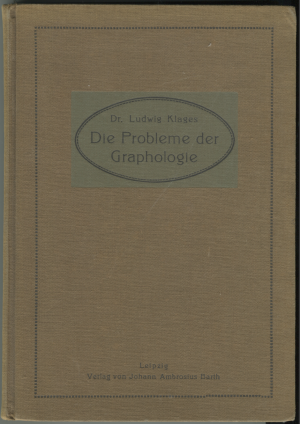 Die Probleme der Graphologie. Entwurf einer Psychodiagnostik