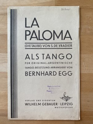 antiquarisches Buch – Bernhard Egg, S – La Paloma (Die Taube) original argentinische Tango-Besetzung