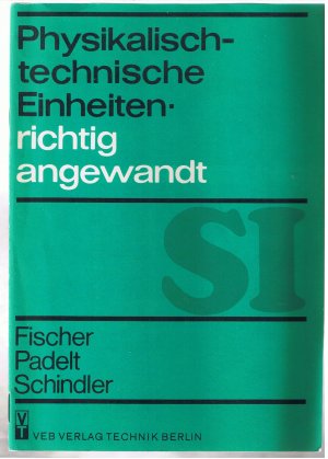 Physikalisch-technische Einheiten richtig angewandt