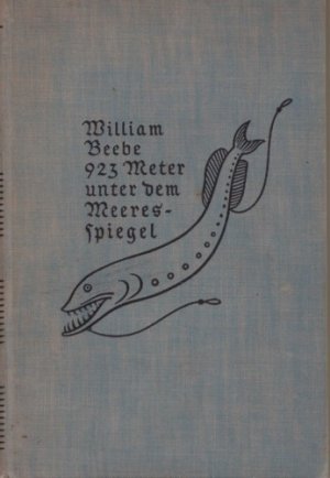 antiquarisches Buch – William Beebe – 923 Meter unter dem Meeresspiegel [auch: neunhundertdreiundzwanzig]