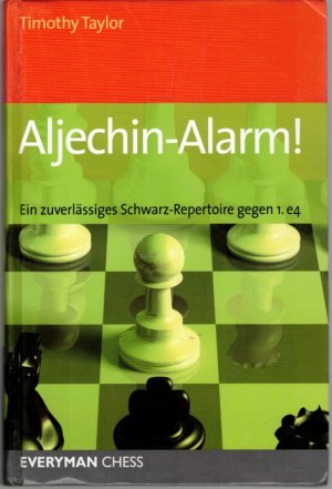 Aljechin-Alarm! Ein zuverlässiges Schwarz-Repertoire gegen 1.e4.