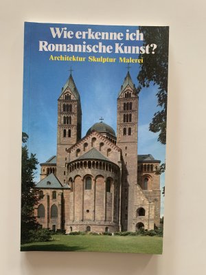 Wie erkenne ich Romanische Kunst? Architektur - Skulptur - Malerei