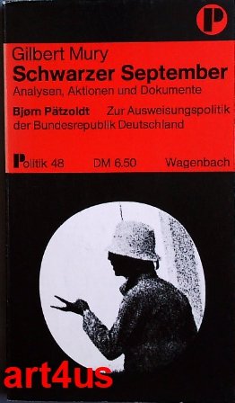 Schwarzer September : Analysen, Aktionen u. Dokumente. ; Bjorn Pätzold : Zur Ausweisungspolitik der Bundesrepublik Deutschland / Politik : 48