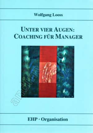 gebrauchtes Buch – Wolfgang Looss – Unter vier Augen: Coaching für Manager // EHP