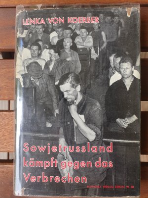 Sowjetrussland kämpft gegen das Verbrechen.