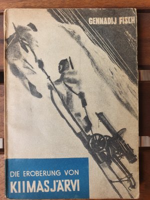 Die Eroberung von Kiimasjärvi.