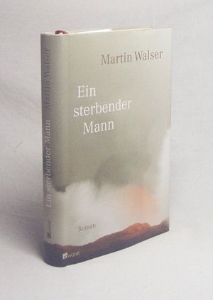 gebrauchtes Buch – Martin Walser – Ein sterbender Mann : Roman / Martin Walser