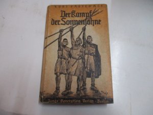 Der Kampf der Sonnensöhne. Eine Erzählung aus der Jungsteinzeit.