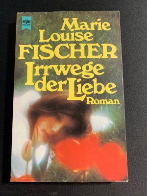 gebrauchtes Buch – Fischer, Marie L – Irrwege der Liebe