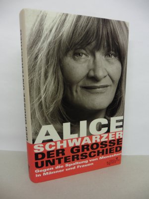 gebrauchtes Buch – Alice Schwarzer – Der grosse Unterschied - Gegen die Spaltung von Menschen in Männer und Frauen