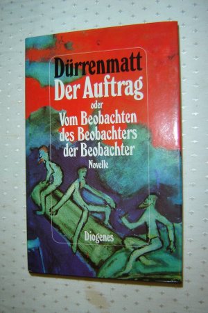 gebrauchtes Buch – Friedrich Dürrenmatt – Der Auftrag - vom Beobachter des Beobachters der Beobachter