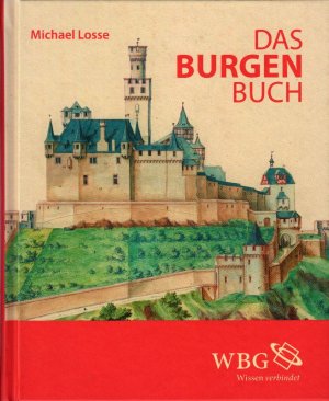 gebrauchtes Buch – Michael Losse – Das Burgenbuch; mit zahlreichen S/W Abbildungen